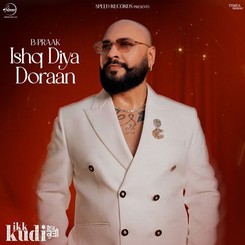 Ishq Diya Doraan From Ikk Kudi by B Praak - Download on PagalFree