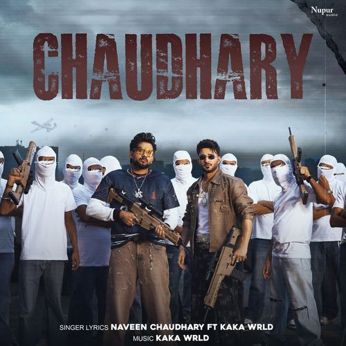 Chaudhary by Naveen Chaudhary - Download on PagalFree