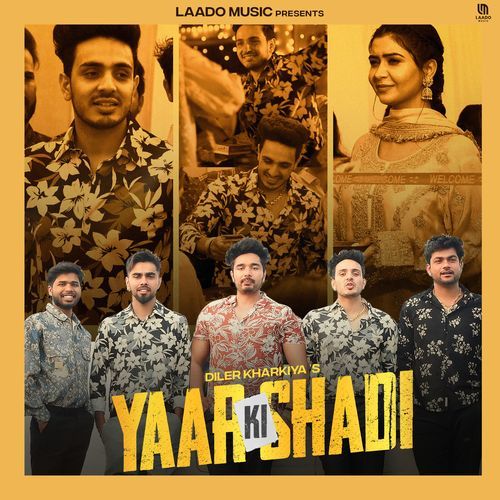 Yaar Ki Shadi by Diler Kharkiya - Download on PagalFree