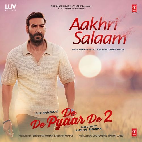 Aakhri Salaam From De De Pyaar De 2 by Sagar Bhatia - Download on PagalFree