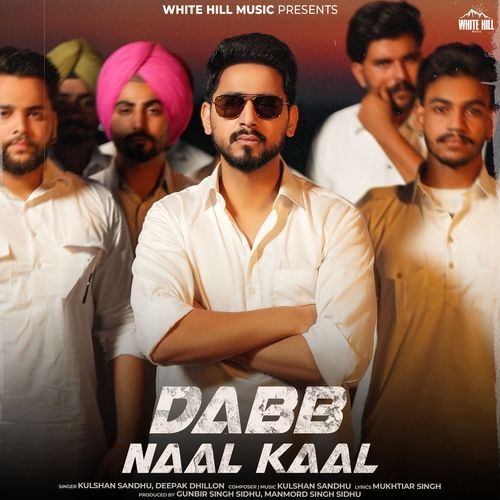 Dabb Naal Kaal by Kulshan Sandhu - Download on PagalFree