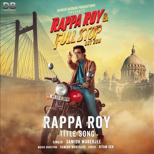 RAPPA ROY TITLE TRACK From Rappa Roy & Full Stop Dot Com by Ritam Sen - Download on PagalFree