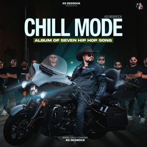 CHILL MODE by KD DESIROCK - Download on PagalFree