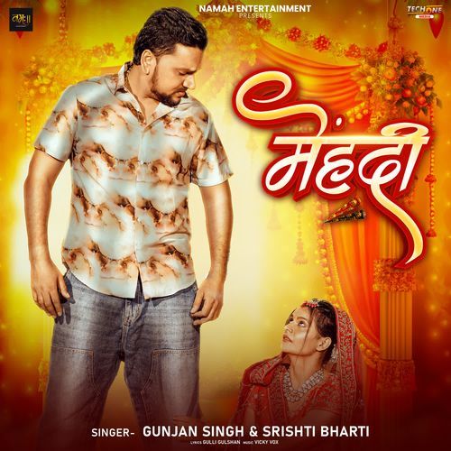 Mehandi by Gunjan Singh - Download on PagalFree