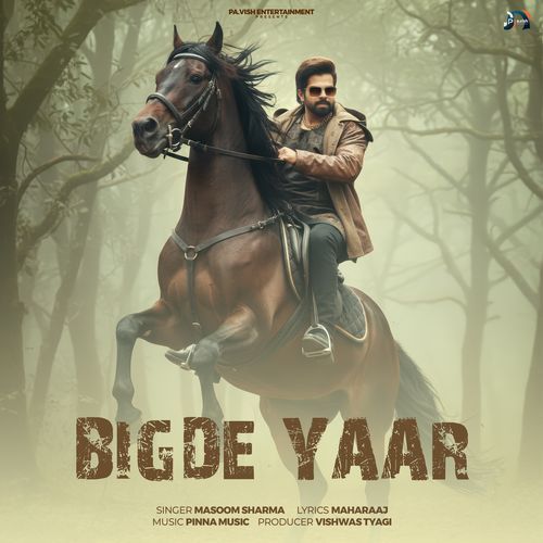 Bigde Yaar by Masoom Sharma - Download on PagalFree