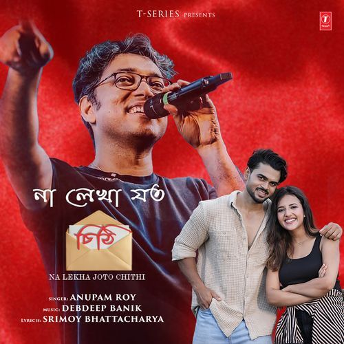 Na Lekha Joto Chithi by Anupam Roy - Download on PagalFree