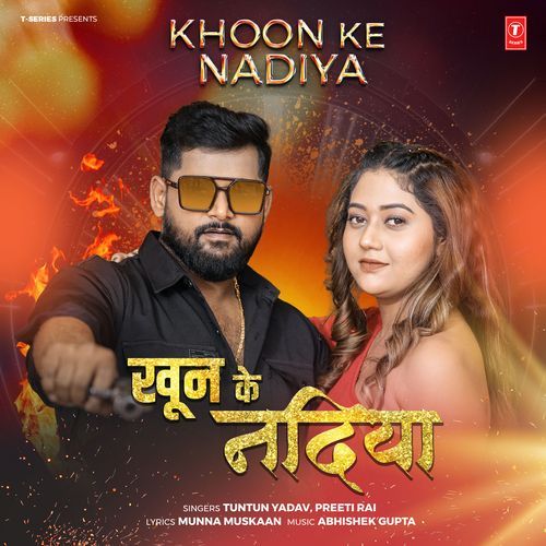 Khoon Ke Nadiya by Tuntun Yadav - Download on PagalFree