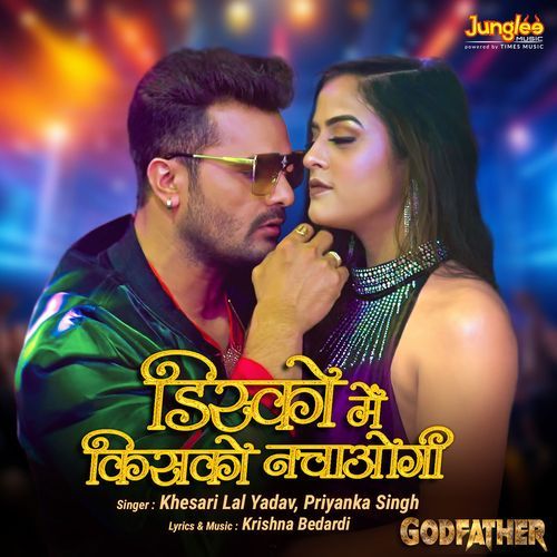 Disco Mein Kisko Nachaogi From Godfather by Khesari Lal Yadav - Download on PagalFree