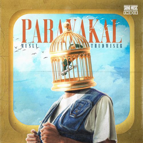 Paravakal From Saina Music Indie by Müsli - Download on PagalFree