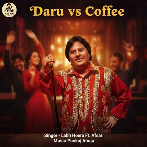 Daru Vs Coffee by Labh Heera - Download on PagalFree