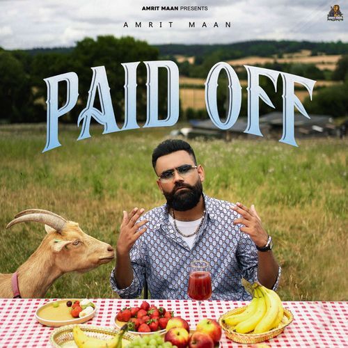 Paid Off by Amrit Maan - Download on PagalFree
