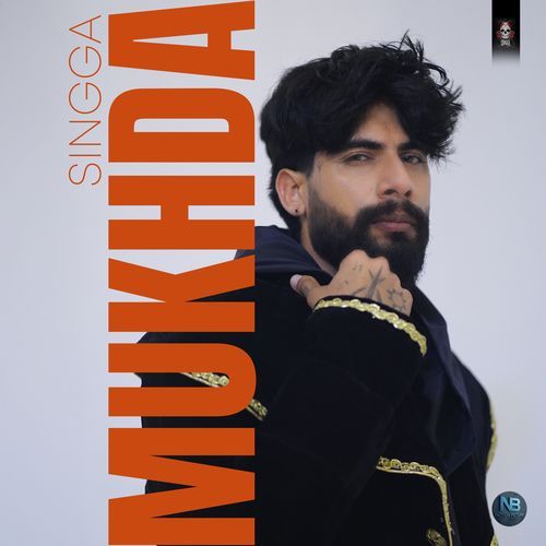 Mukhda by Singga - Download on PagalFree