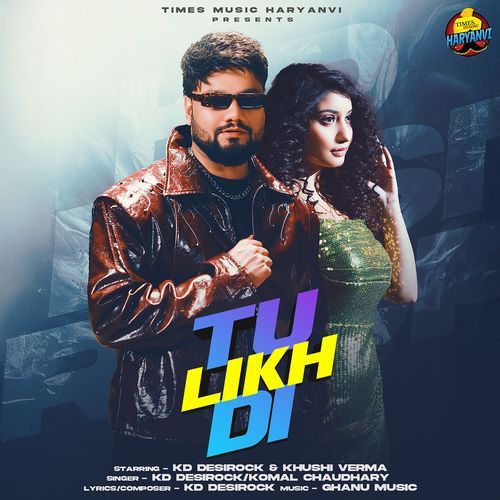 Tu Likh Di by KD DESIROCK - Download on PagalFree