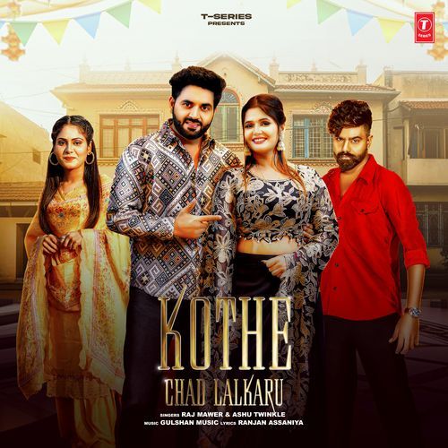 Kothe Chad Lalkaru by Ashu Twinkle - Download on PagalFree