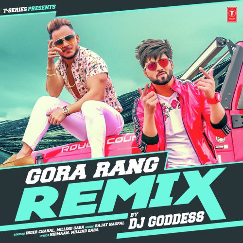 Gora Rang Remix(Remix By Dj Goddess) by Dahek - Download on PagalFree