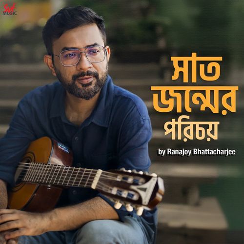 Shaatjawnmer Porichoy by Ranajoy by Ranajoy Bhattacharjee - Download on PagalFree