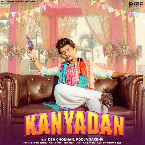 Kanyadan feat. Dev Chouhan, Pooja Saxena by Bintu Pabra - Download on PagalFree