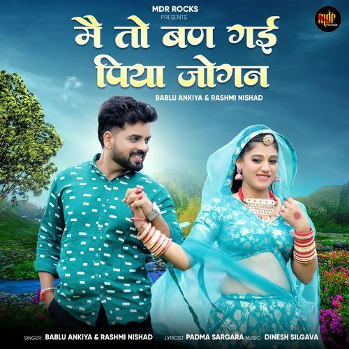 Me To Ban Gyi Piya Jogan by Bablu Ankiya - Download on PagalFree