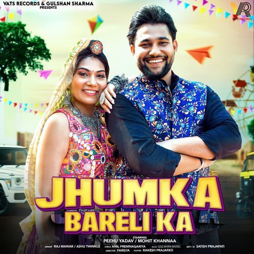 Jhumka Bareli Ka feat. Peehu Yadav, Mohit Khanna by Raj Mawar - Download on PagalFree