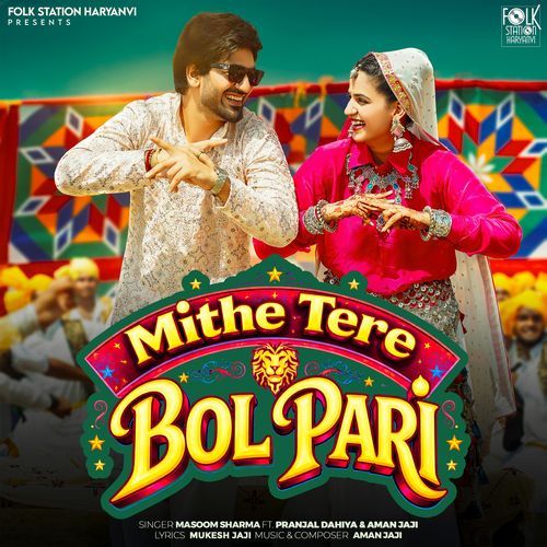 Mithe Tere Bol Pari by Masoom Sharma - Download on PagalFree