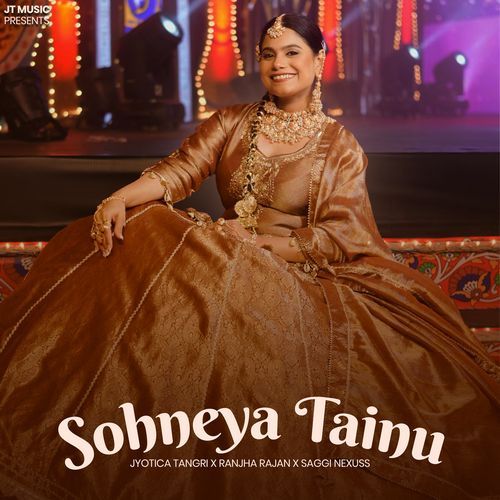 Sohneya Tainu by Jyotica Tangri - Download on PagalFree