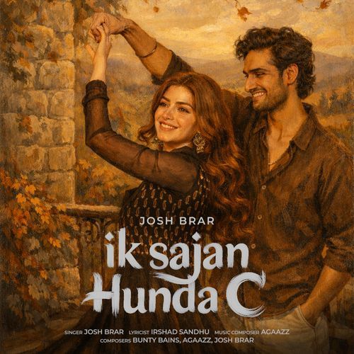 Ik Sajan Hunda C by Josh Brar - Download on PagalFree