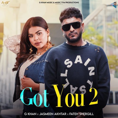Got You 2 by G Khan - Download on PagalFree