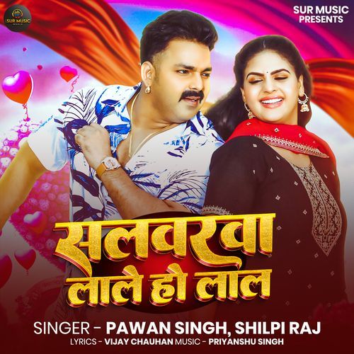 Salwarwa Lale Ho Lal by Pawan Singh - Download on PagalFree