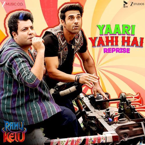 Yaari Yahi Hai Reprise From Rahu Ketu by Bhrigu Parashar - Download on PagalFree