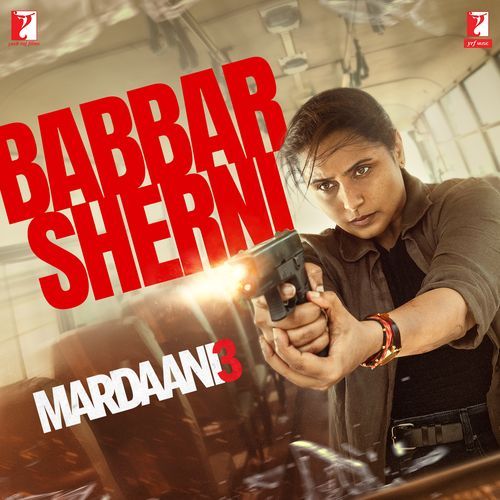 Babbar Sherni From Mardaani 3 by Sarthak Kalyani - Download on PagalFree