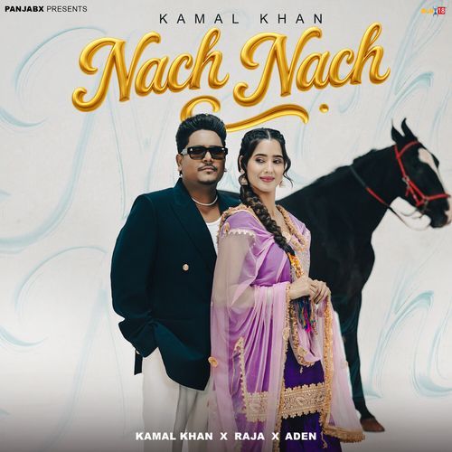 Nach Nach by Kamal Khan - Download on PagalFree