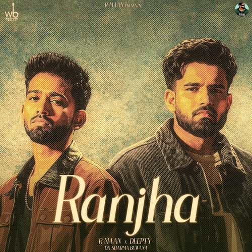 Ranjha by R Maan - Download on PagalFree