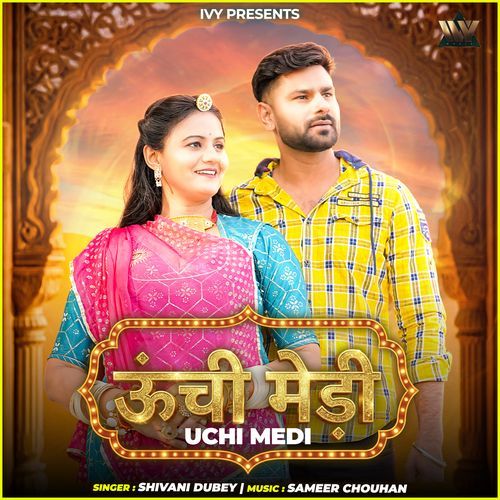 Uchi Medi by Shivani Dubey - Download on PagalFree
