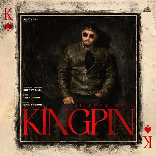 Kingpin by Siippyy Gill - Download on PagalFree
