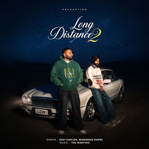 LONG DISTANCE 2 feat. The Masterz by Savi Kahlon - Download on PagalFree