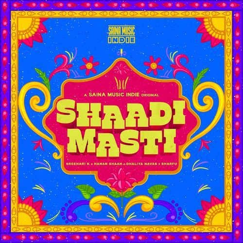 Shaadi Masti From Saina Music Indie by Sharfu - Download on PagalFree