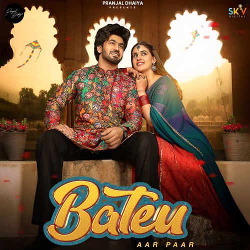 Bateu Aar Paar by Pranjal Dahiya - Download on PagalFree