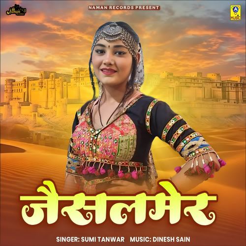 Jaisalmer by Sumi Tanwar - Download on PagalFree