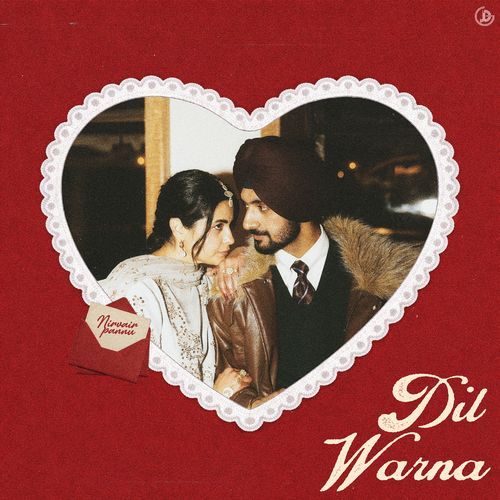 Dil Warna by Nirvair Pannu - Download on PagalFree