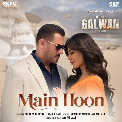 Main Hoon From Battle Of Galwan by Ayaan Lall - Download on PagalFree