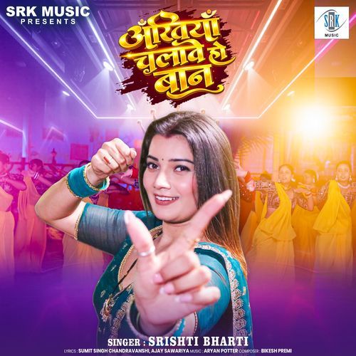 Ankhiyan Chalave Ho Baan by Srishti Bharti - Download on PagalFree