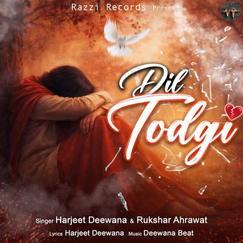 Dil Todgi by Harjeet Deewana - Download on PagalFree