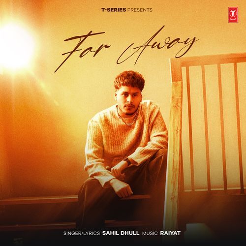 Far Away by Sahil Dhull - Download on PagalFree