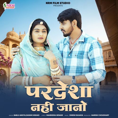Pardesha Nahi Jano by Bablu Ankiya - Download on PagalFree