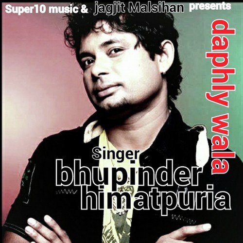 Daphly Wala by Bhupinder Himatpuria, Bhupinder Himatpuria - Download on PagalFree