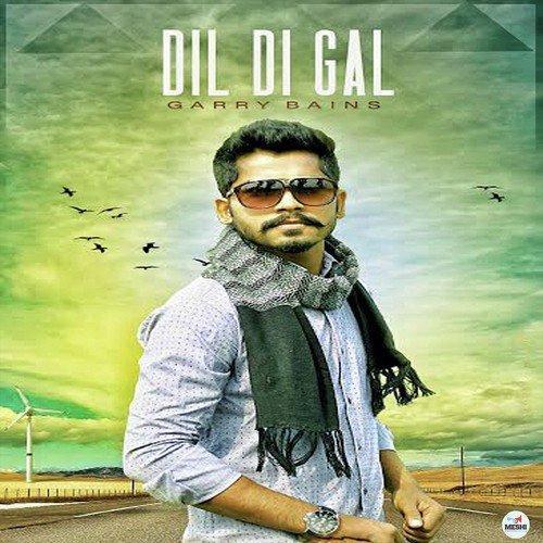Dil Di Gal by Garry Bains - Download on PagalFree