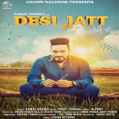 Desi Jatt (feat. Preet Hundal  Alfaaz) by Kamal Khaira - Download on PagalFree
