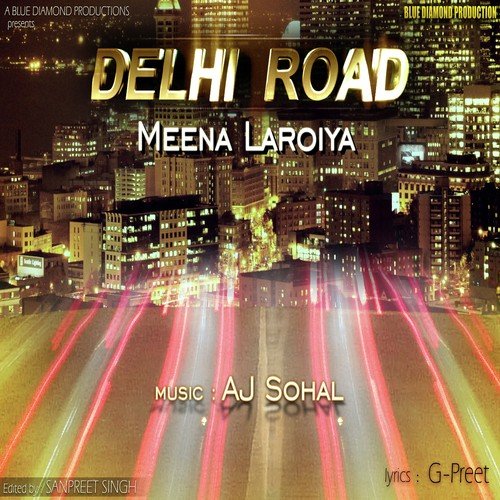 Delhi Road by Meena Laroiya - Download on PagalFree