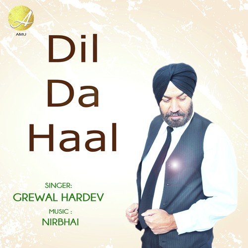 Dil Da Haal by Grewal Hardev - Download on PagalFree