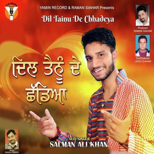 Dil Tainu De Chhadeya by Salman Ali Khan, Salman Ali Khan - Download on PagalFree